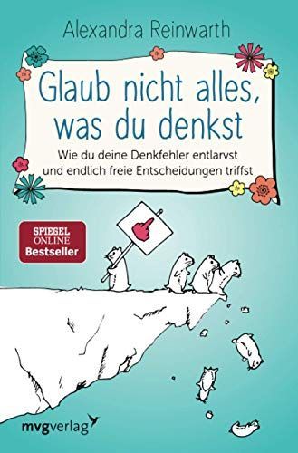 Glaub nicht alles, was du denkst