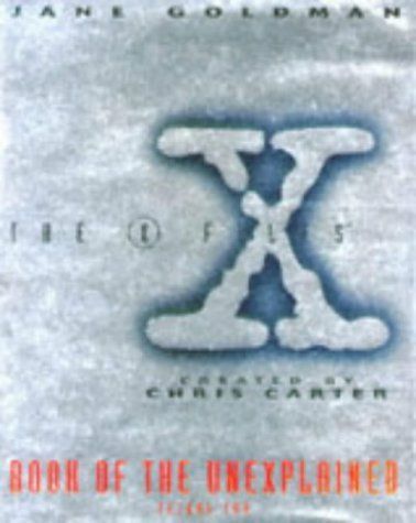 The X-files Book of the Unexplained