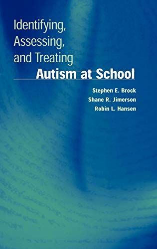 Identifying, Assessing, and Treating Autism at School