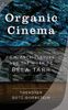 Organic Cinema