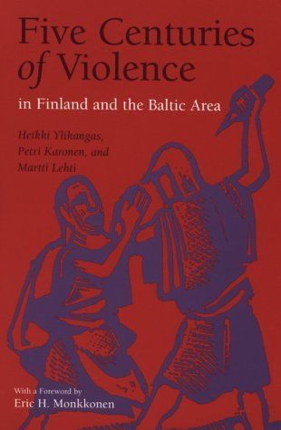 Five Centuries of Violence in Finland and the Baltic Area