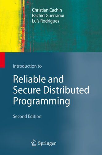 Introduction to Reliable and Secure Distributed Programming