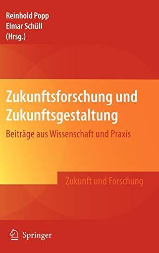 Zukunftsforschung und Zukunftsgestaltung