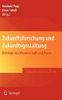 Zukunftsforschung und Zukunftsgestaltung