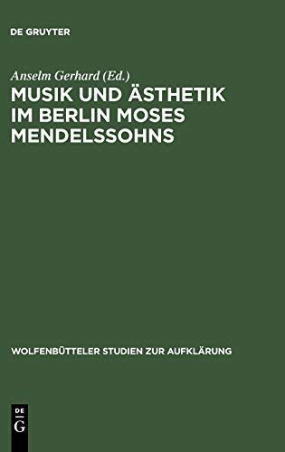 Musik und Ästhetik im Berlin Moses Mendelssohns