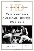 Historical Dictionary of Contemporary American Theater