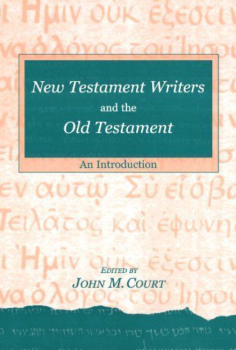 New Testament Writers and the Old Testament