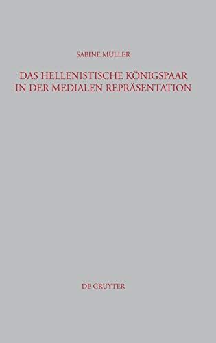 Das hellenistische Königspaar in der medialen Repräsentation