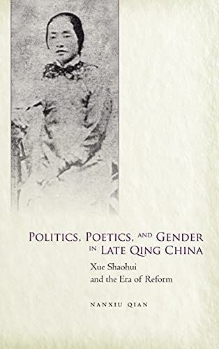 Politics, Poetics, and Gender in Late Qing China