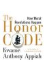 The Honor Code: How Moral Revolutions Happen