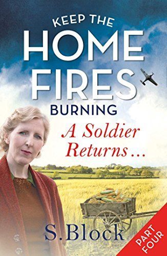 Keep the Home Fires Burning - Part Four
