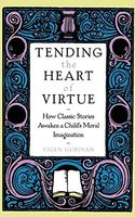 Tending the Heart of Virtue