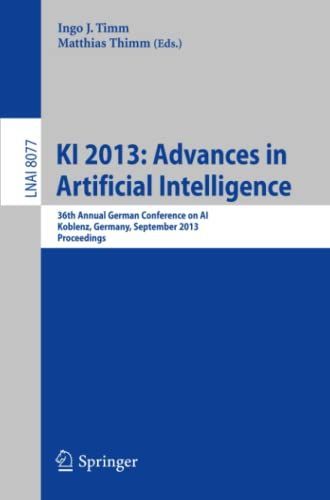 KI 2013: Advances in Artificial Intelligence