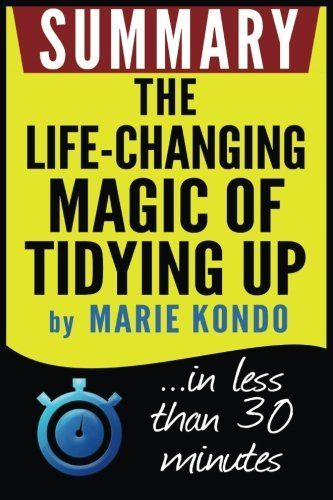 The Life-changing Magic of Tidying Up Summary