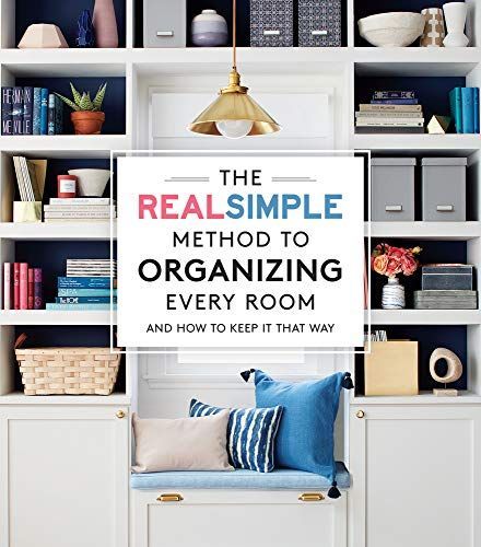 The Real Simple Method to Organize Every Room