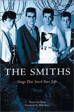 Songs That Saved Your Life - The Art of The Smiths 1982-87 (revised edition)