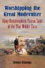 Worshipping the Great Moderniser