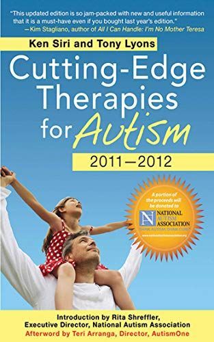 Cutting-Edge Therapies for Autism 2010-2011