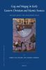 Gog and Magog in Early Eastern Christian and Islamic Sources