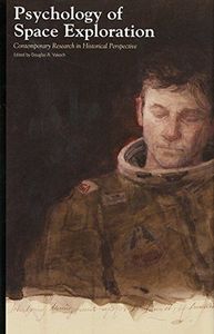 Psychology of Space Exploration: Contemporary Research in Historical Perspective