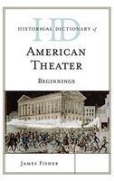 Historical Dictionary of American Theater