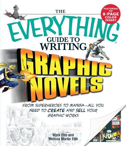 The Everything Guide to Writing Graphic Novels