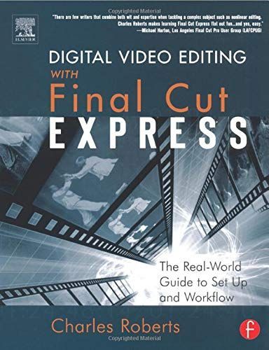 Digital Video Editing with Final Cut Express