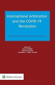 International Arbitration and the COVID-19 Revolution