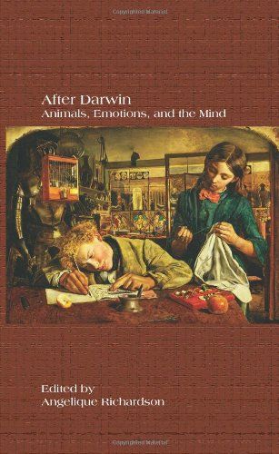 After Darwin: Animals, Emotions, and the Mind