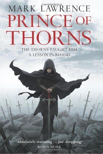 Prince of Thorns (The Broken Empire, Book 1)
