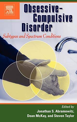 Obsessive-Compulsive Disorder: Subtypes and Spectrum Conditions