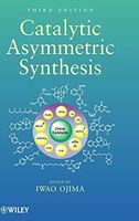 Catalytic Asymmetric Synthesis