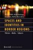 Spaces and Identities in Border Regions