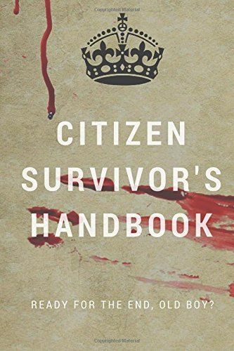 The Citizen Survivor's Handbook