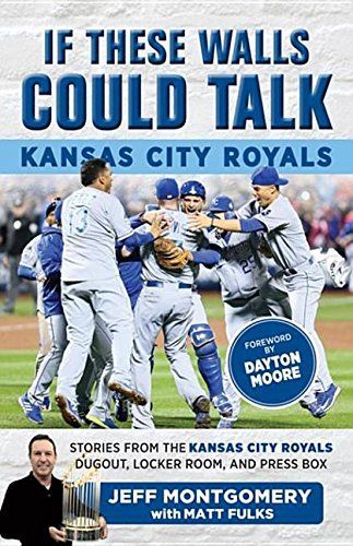 If These Walls Could Talk: Kansas City Royals