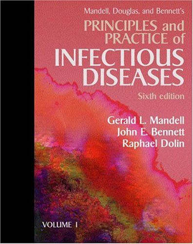 Mandell, Douglas, and Bennett's Principles and Practice of Infectious Diseases E-Book