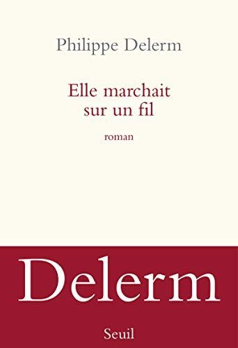 Elle marchait sur un fil