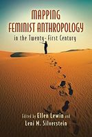 Mapping Feminist Anthropology in the Twenty-First Century