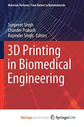 3D Printing in Biomedical Engineering