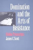 Domination and the Arts of Resistance