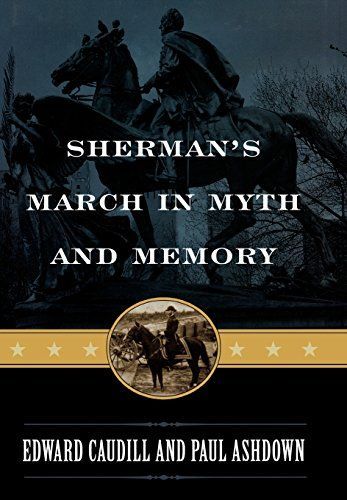 Sherman's March in Myth and Memory