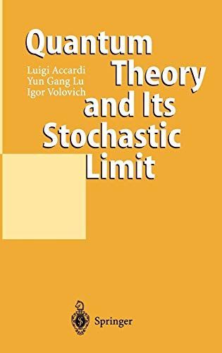 Quantum Theory and Its Stochastic Limit