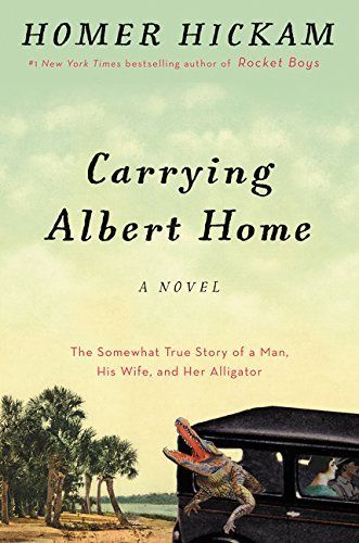 Carrying Albert Home: The Somewhat True Story of a Man, his Wife and her Alligator