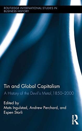 Tin and Global Capitalism, 1850-2000