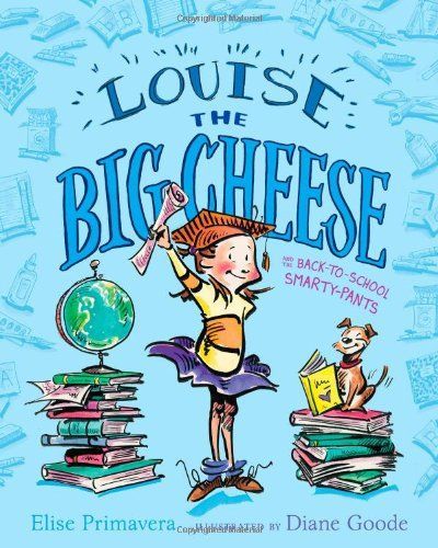 Louise the Big Cheese and the Back-to-School Smarty-Pants
