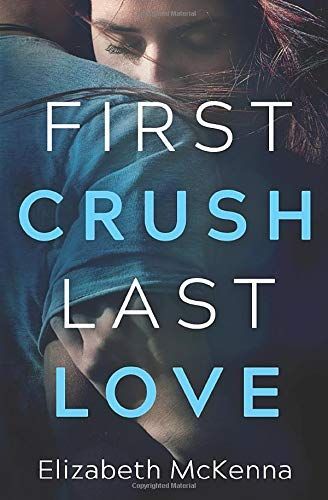 First Crush, Last Love