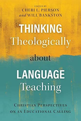 Thinking Theologically about Language Teaching