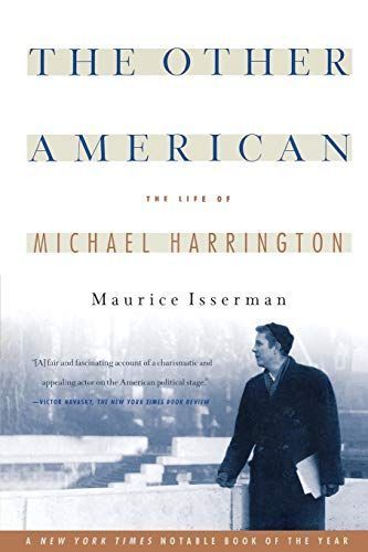 The Other American The Life Of Michael Harrington