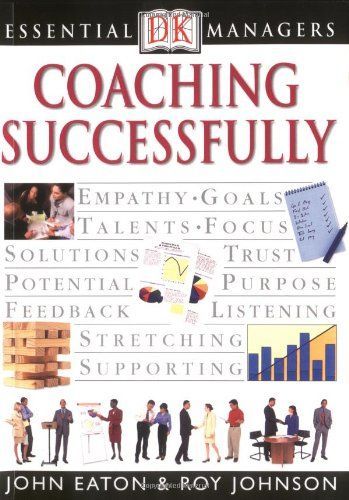 DK Essential Managers: Coaching Successfully