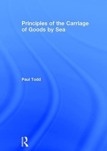 Principles of the Carriage of Goods by Sea